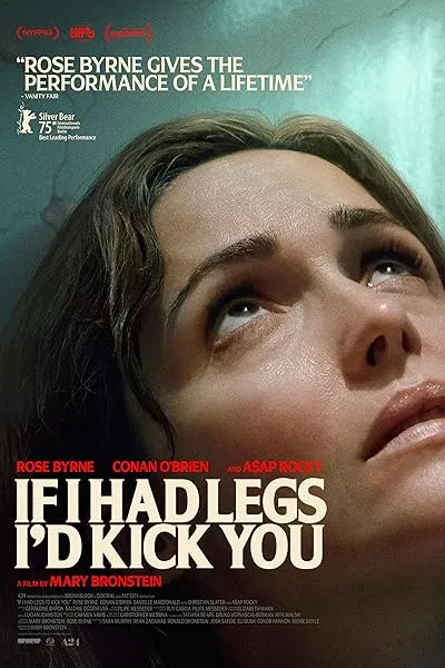  فیلم If I Had Legs I’d Kick You 2025
